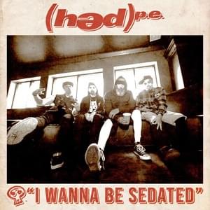 I Wanna Be Sedated - (hed) p.e.