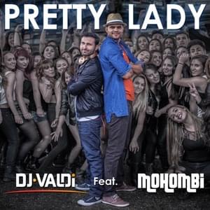 Pretty Lady - DJ Valdi (Ft. Mohombi)