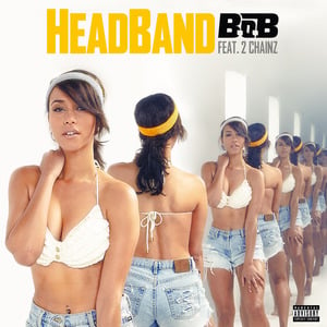 Headband - B.o.B (Ft. 2 Chainz)