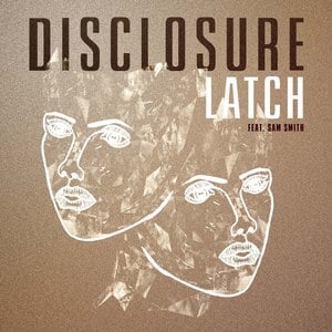 Latch - Disclosure (Ft. Sam Smith)