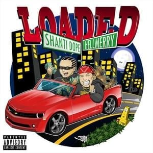 Loaded - Shanti Dope (Ft. HELLMERRY)