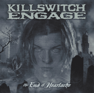 The End of Heartache - Killswitch Engage