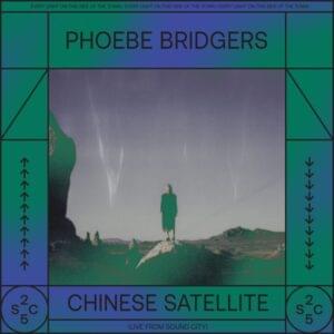 Chinese Satellite (Live from Sound City) - Phoebe Bridgers