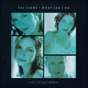 What Can I Do (Mangini Remix) - The Corrs