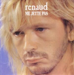 Me jette pas - Renaud