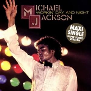 Workin’ Day and Night - Michael Jackson