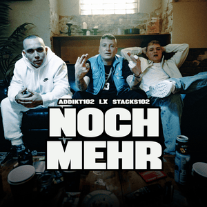 Noch mehr - Addikt102, Stacks102 & LX