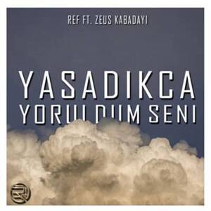 Ref74 X Zeus Kabadayı (Yaşadıkça Yoruldum Seni) - Ref74 (Ft. Zeus Kabadayı)