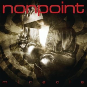 Miracle - Nonpoint (Ft. Chad Gray)