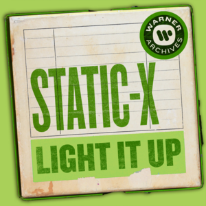 Light It Up - Static-X