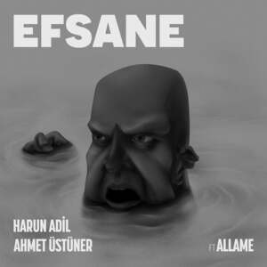 Efsane - Harun Adil & Ahmet Üstüner (Ft. Allame)