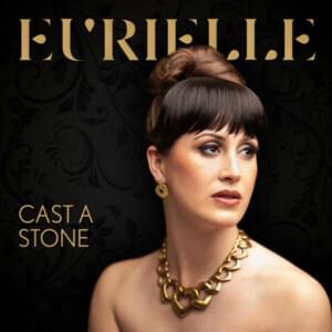 Cast A Stone - Eurielle