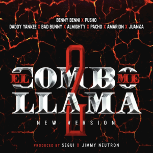 El Combo Me Llama 2.1 - Benny Benni, Pacho El Antifeka & Pusho (Ft. Almighty, Amarion, Bad Bunny, Daddy Yankee & Juanka)