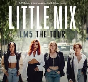 LM5: The Tour (Dates) - Little Mix