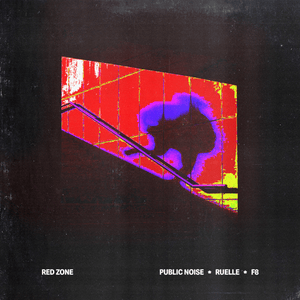 Red Zone - Ruelle (Ft. F8 (SoundCloud) & Public Noise)