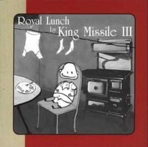 Royal Lunch - King Missile