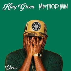 Opera - King Green (Ft. Method Man)