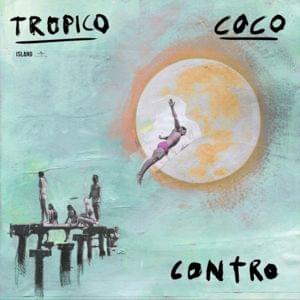 Contro - TROPICO (Ft. CoCo)