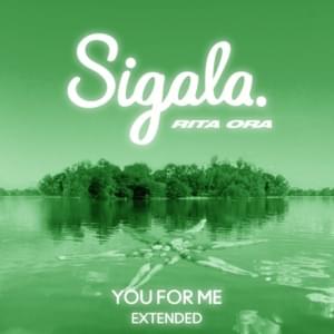 You for Me (Extended) - Sigala & Rita Ora