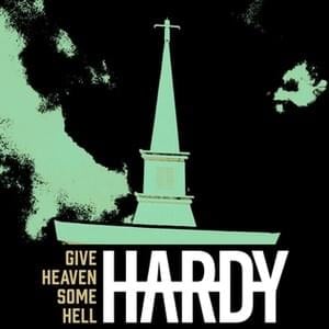 GIVE HEAVEN SOME HELL - HARDY