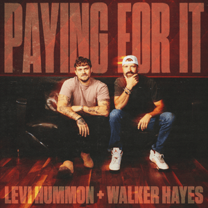 Paying for It - Levi Hummon & Walker Hayes