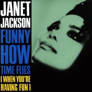 Funny How Time Flies (When You’re Having Fun) - Janet Jackson