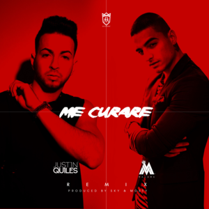 Me Curaré (Remix) - Justin Quiles (Ft. Maluma)