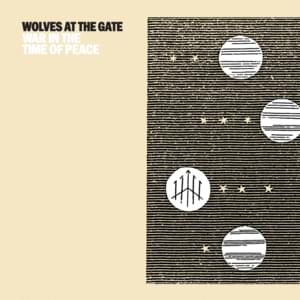 War in the Time of Peace - Wolves At The Gate