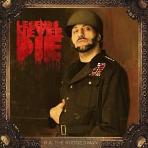 Legends Never Die (Daddy’s Halo) - R.A. The Rugged Man