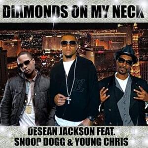 Diamonds On My Neck - DeSean Jackson (Ft. Snoop Dogg & YC (Yung Chris))