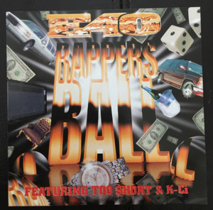 Rapper’s Ball - E-40 (Ft. K-Ci Hailey & Too $hort)