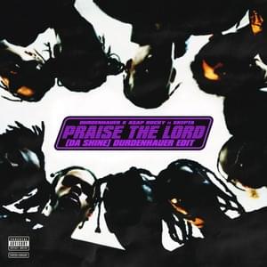 Praise The Lord (Da Shine) [Durdenhauer Edit] - Durdenhauer & A$AP Rocky (Ft. Skepta)