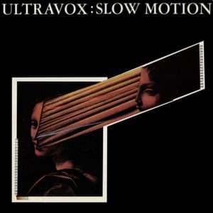 Slow Motion - Ultravox