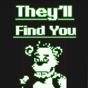 They’ll Find You - Griffinilla (Ft. CK9C)