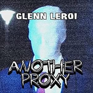 Another Proxy - Glenn Leroi