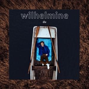 Du - Wilhelmine