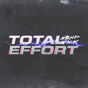 Total Effort - Nbhd Nick