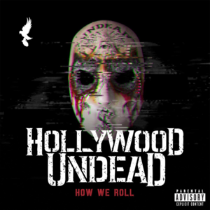 How We Roll - Hollywood Undead