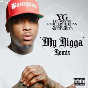 My Nigga (Remix) - YG (Ft. Lil Wayne, Meek Mill, Nicki Minaj & Rich Homie Quan)