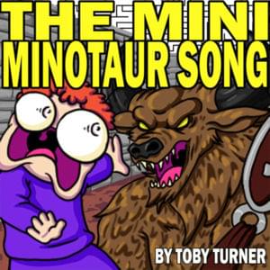 The Mini Minotaur Song - Tobuscus