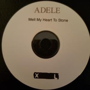 Melt My Heart to Stone - Adele