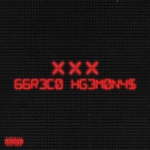 XXX - HGEMONA$ (Ft. Ggreco (GRC))