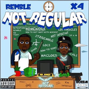 Not Regular - X4 & Remble