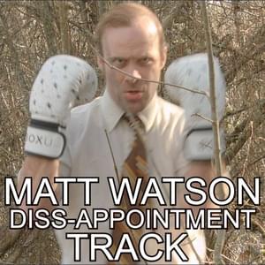 MATT WATSON DISS-appointment TRACK - Dad Feels (Ft. Lex Updog & Ryan Magee)