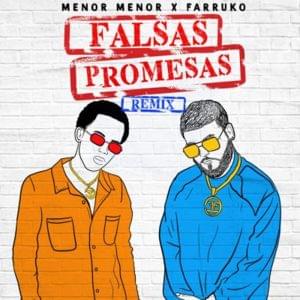 Falsas Promesas (Remix) - Menor Menor (Ft. Farruko)