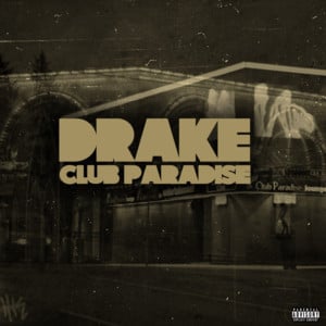 Club Paradise - Drake