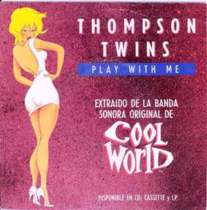 Play With Me - Thompson Twins