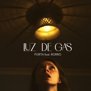 Luz de gas - Porta (Ft. Rorro)