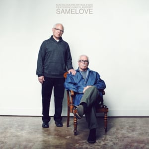 Same Love - Macklemore & Ryan Lewis (Ft. Mary Lambert)