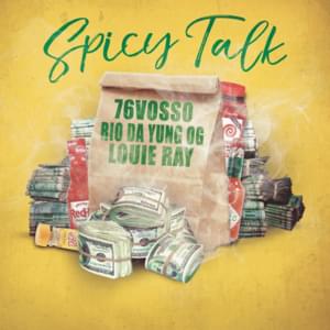 Spicy Talk - 76Vosso (Ft. Louie Ray & Rio Da Yung OG)